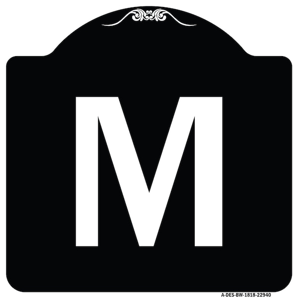 Sign with Letter M Heavy-Gauge Aluminum Architectural Sign, 18" x 18", BW-1818-22940